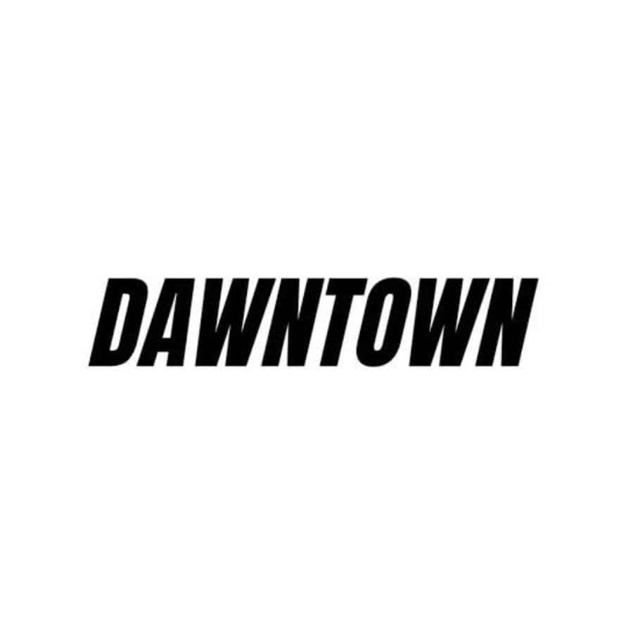 DAWNTOWN