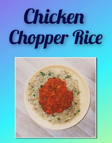 chicken chopper rice 