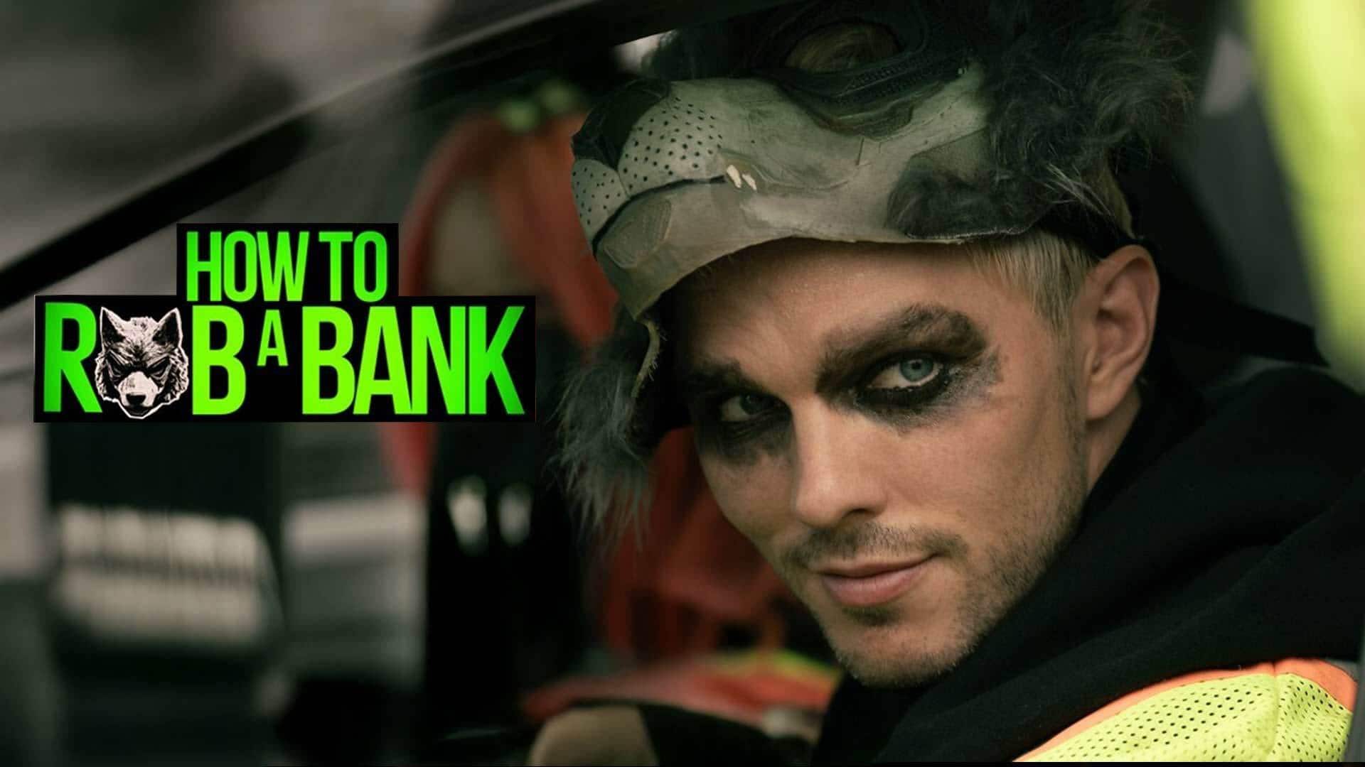 How To Rob A Bank | Official Trailer