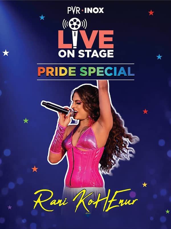 PVR INOX Live on Stage: Pride Special with Rani Kohenur