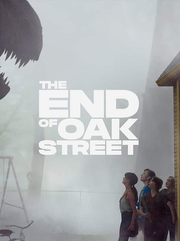 The End of Oak Street poster