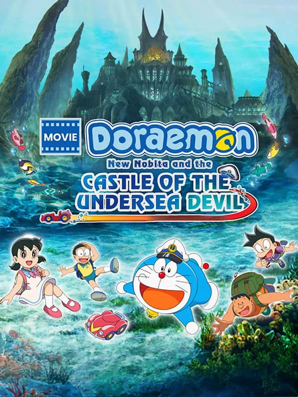Doraemon the Movie: New Nobita and the Castle of the Undersea Devil
