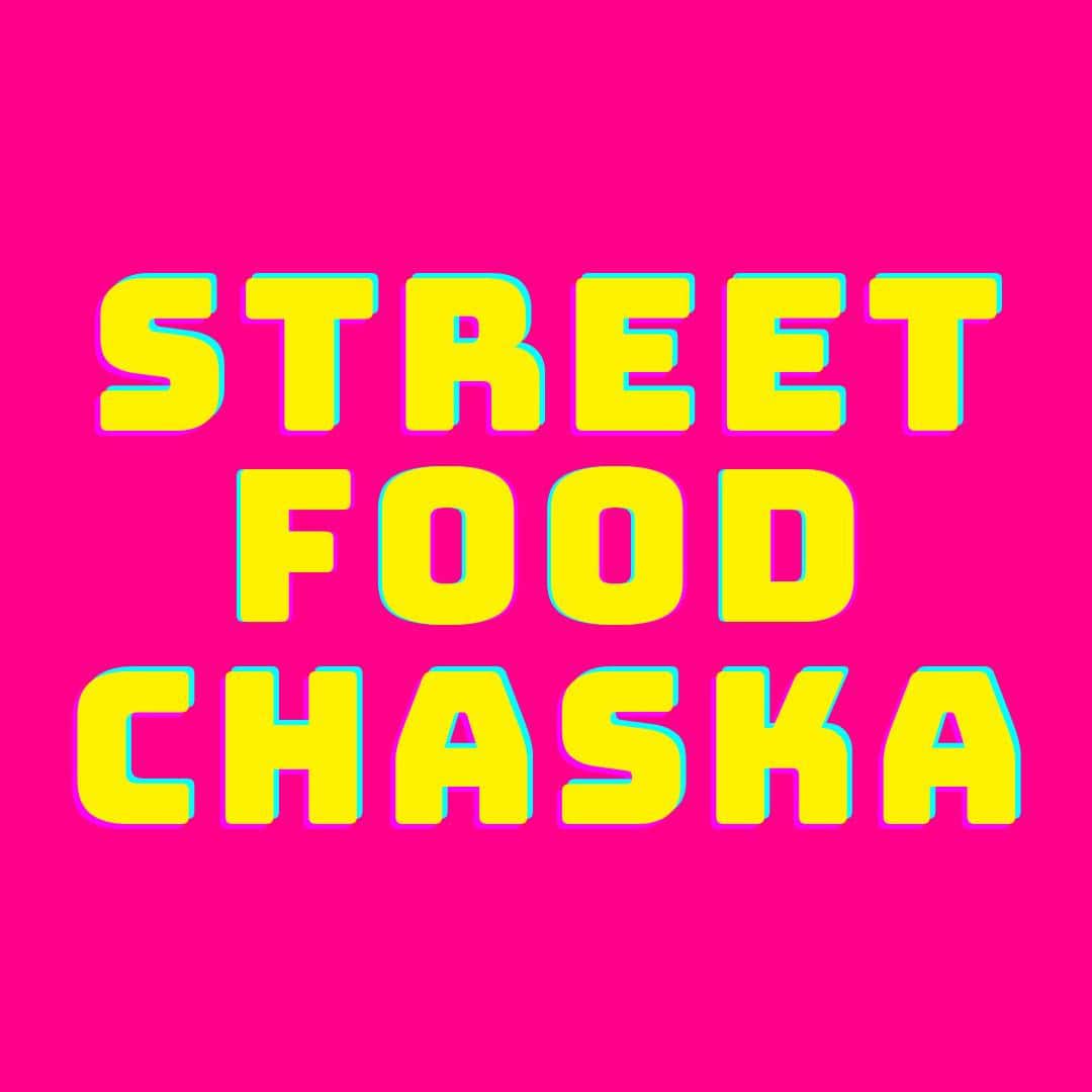 STREET FOOD CHASKA
