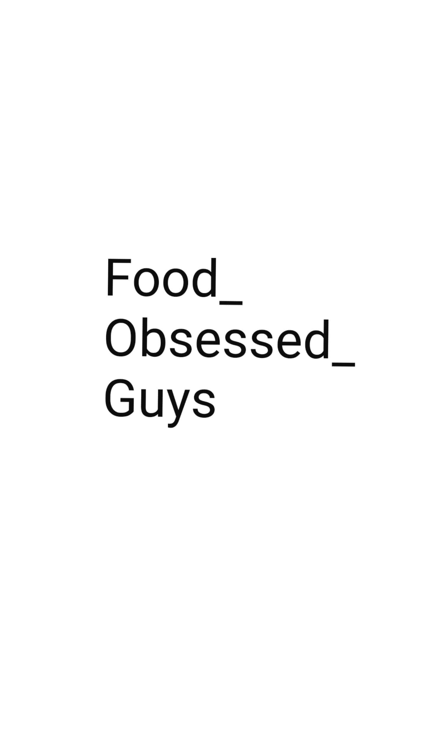 Food_obsessed_guys